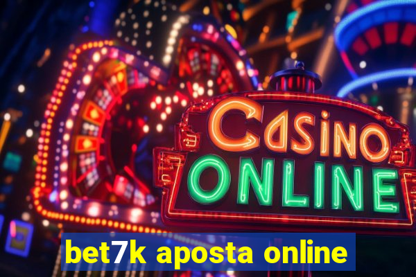 bet7k aposta online